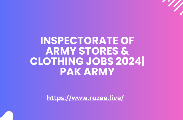 Inspectorate Of Army Stores & Clothing Jobs 2024| Pak Army